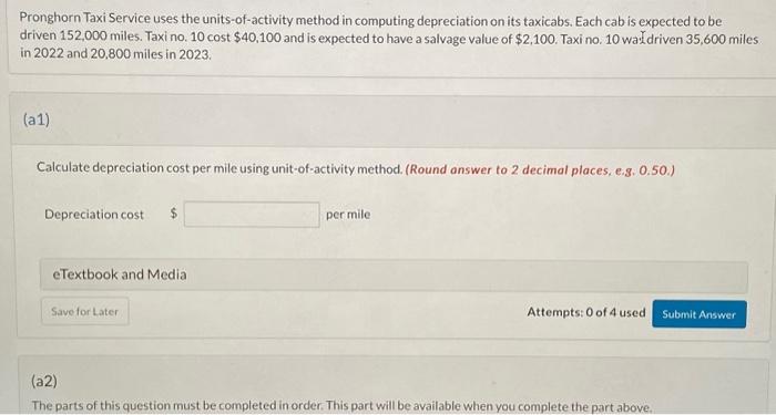  Pronghorn Taxi Service uses the units-of-activity method in computing depreciation on