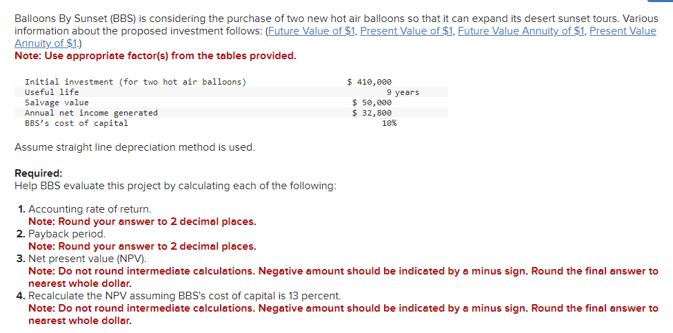  Balloons By Sunset (BBS) is considering the purchase of two new