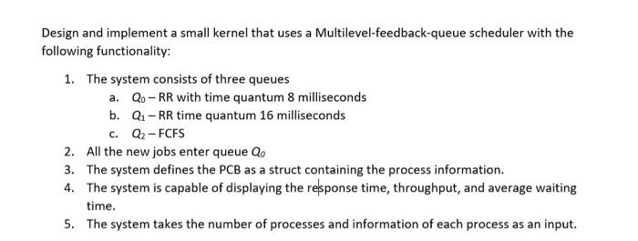 in jaca please in java Design and implement a small kernel that