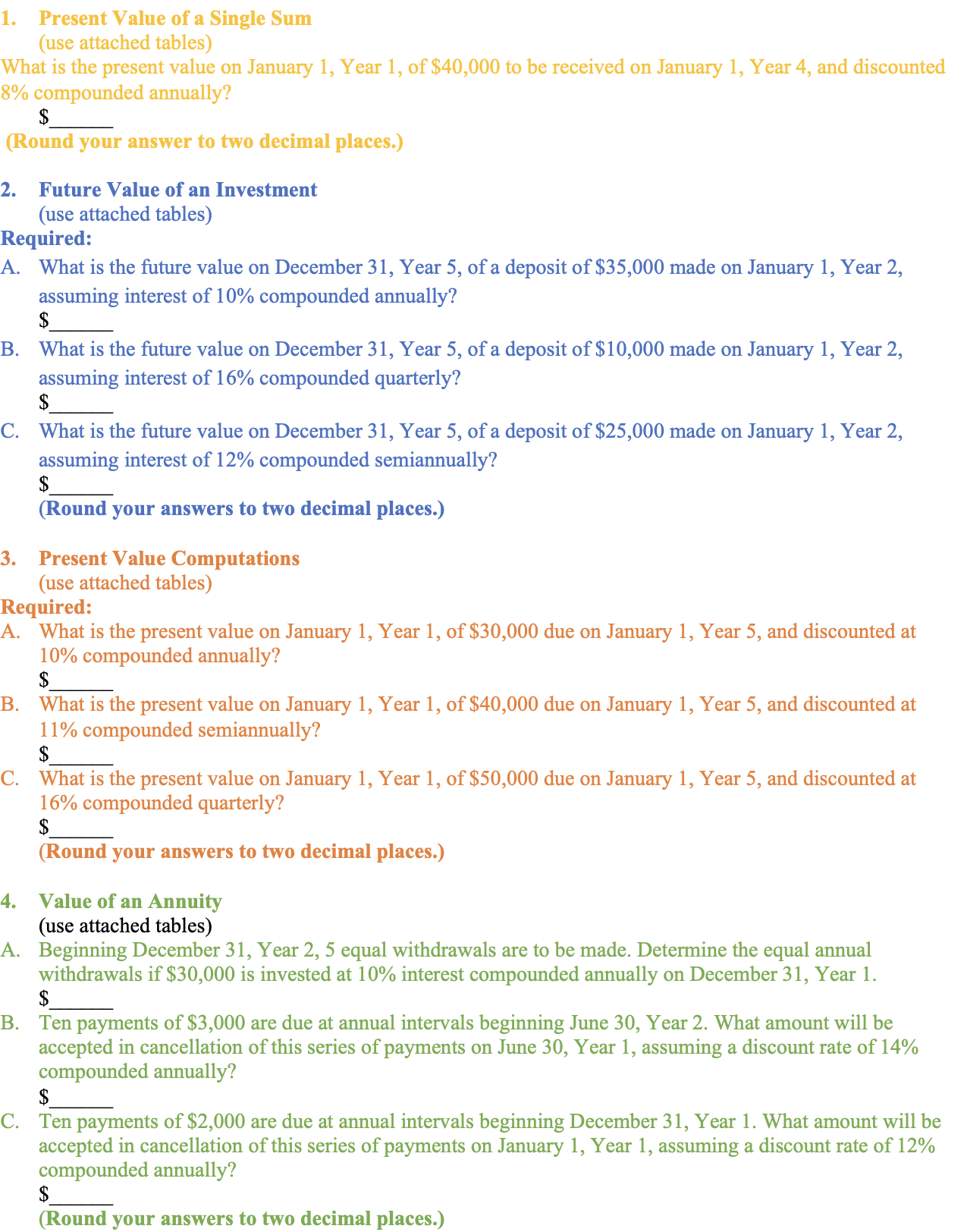 (use attached tables) What is the present value on January 1,