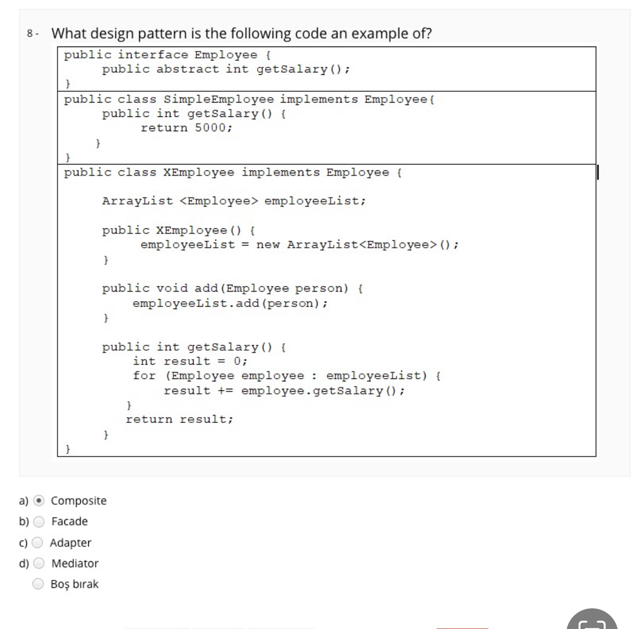  What design pattern is the following code an example of?a) Compositeb)