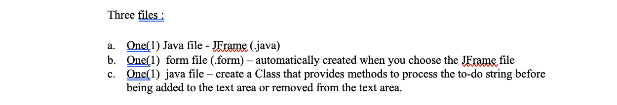 using Java programming language. Before the project officially starts, you have been