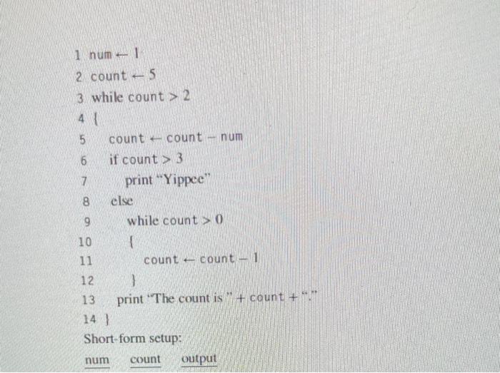 Trace the algorithm using the short-form setup. java programming class Short-form setup: