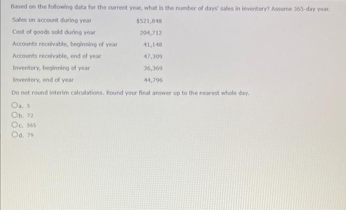  Based on the following data for the current year, what is