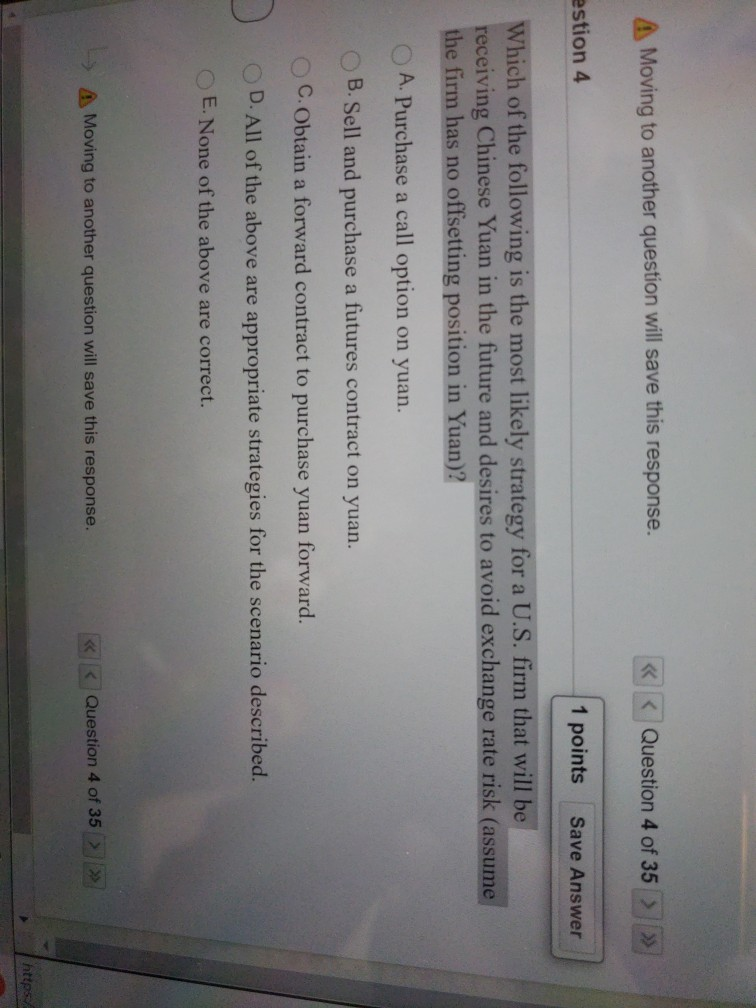  A Moving to another question will save this response. >> https