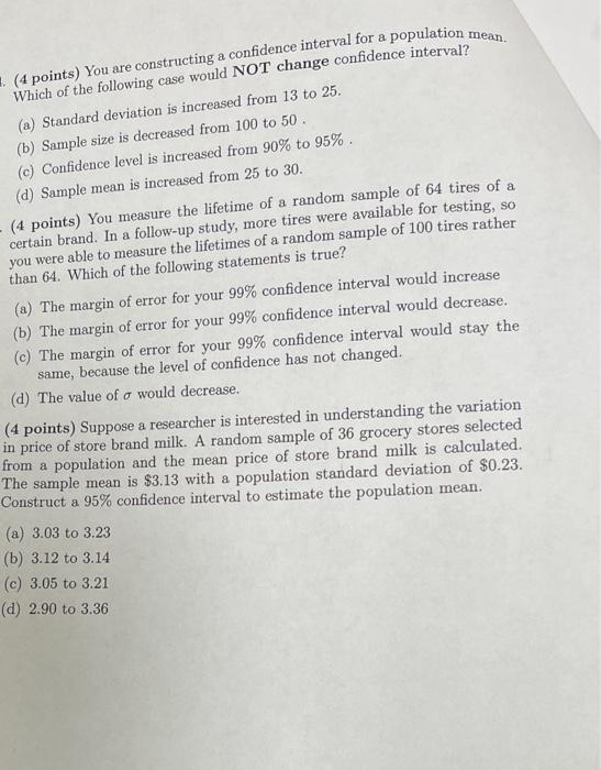 v .. (4 points) You are constructing a confidence interval for a