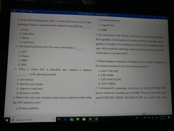 Answer the following I. In the Disk Management utility, a virtual disk