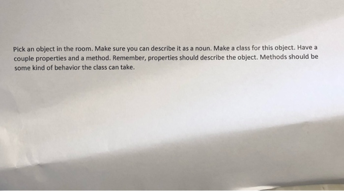 Intro to classes~please answer it using the java language Pick an object