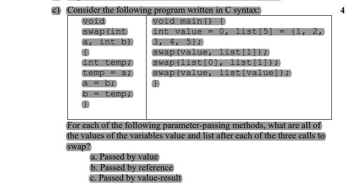 Consider the following program written in C syntax: For each of