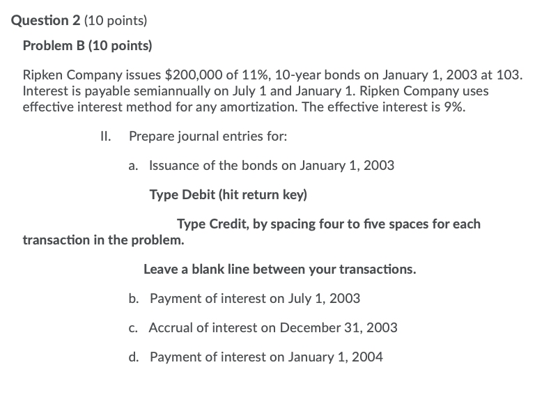  Question 2 (10 points) Problem B (10 points) Ripken Company issues
