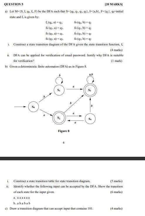 please answer all questions a) Let M={S,I,qa,fb,F) be the DFA such
