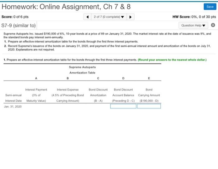  Homework: Online Assignment, Ch 7 & 8 Save Score: 0 of