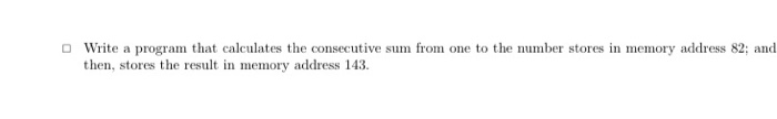 c++ machine languge as well Write a program that calculates the consecutive