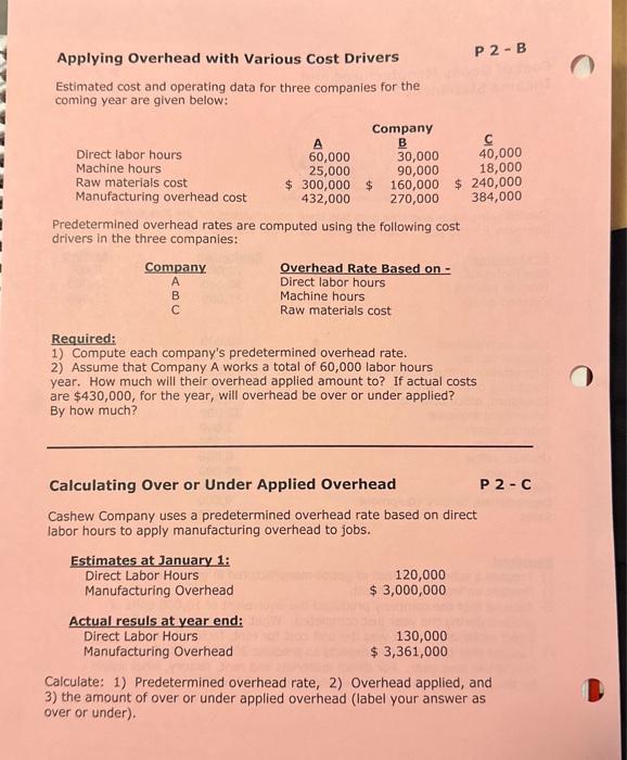 please help Applying Overhead with Various Cost Drivers P 2-B Estimated cost