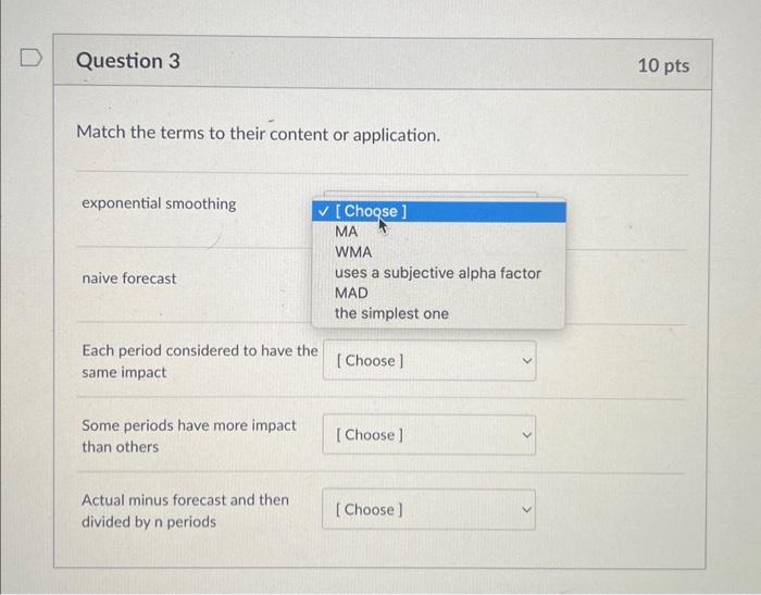 Match the terms to their content or application. exponential smoothing naive