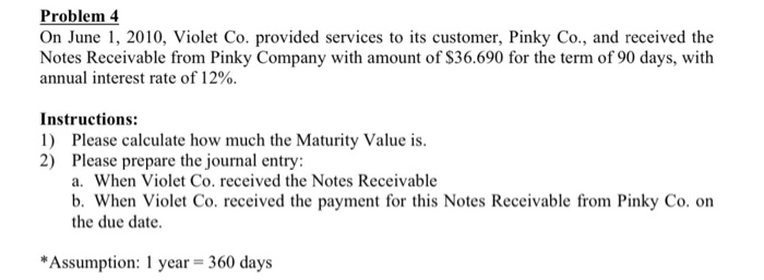  Problem 4 On June 1, 2010, Violet Co. provided services to