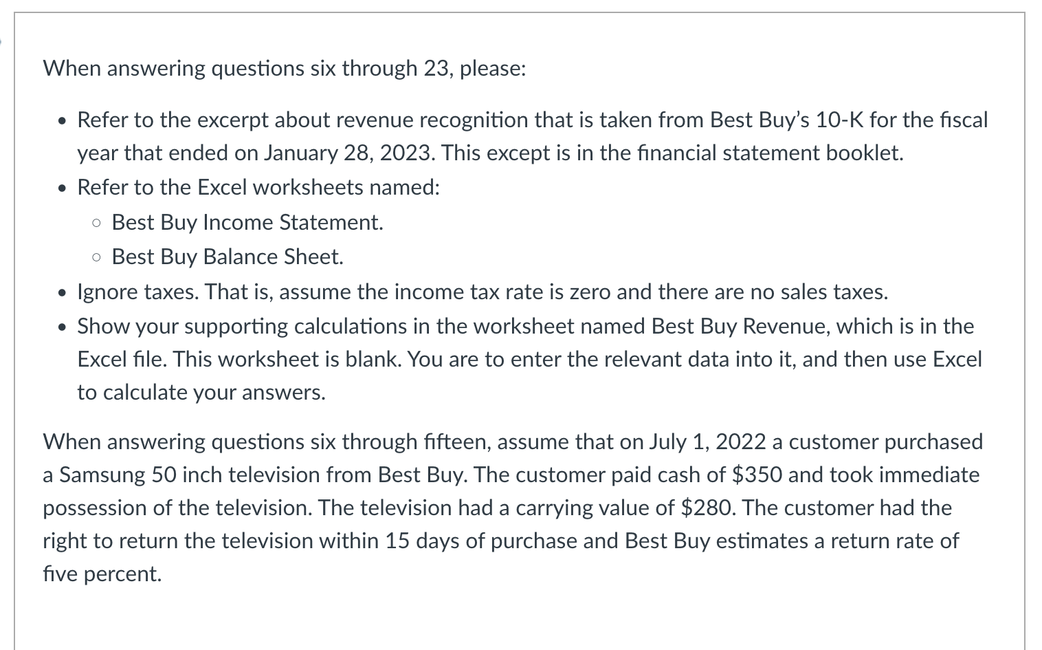 When answering questions six through 23 , please: - Refer to