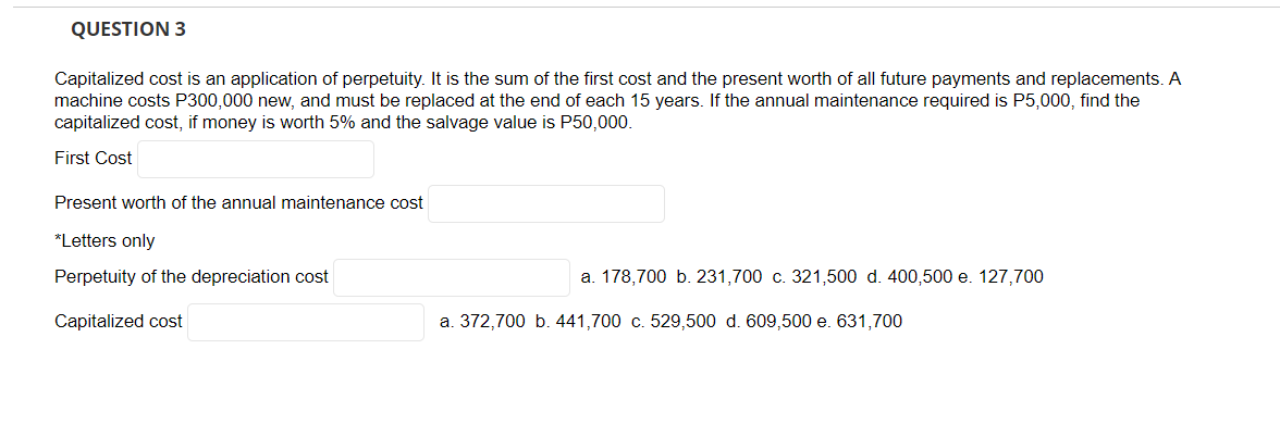 please solve this with full solution, I need it ASAP Capitalized cost