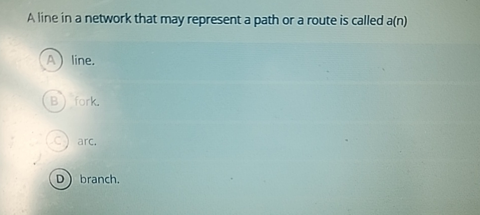  A line in a network that may represent a path or