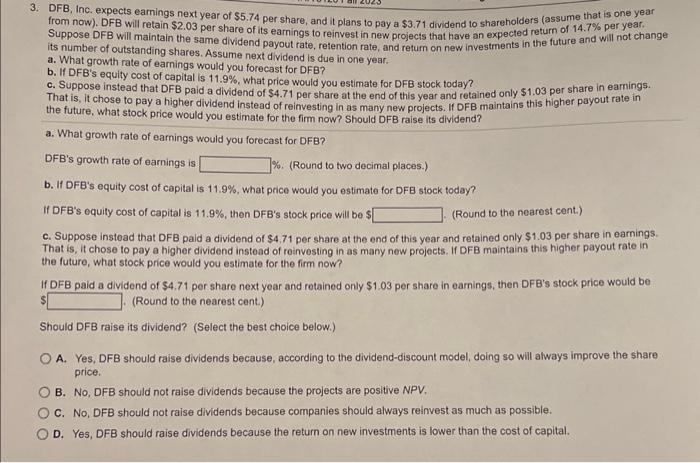 need quickly, will like! 3. DFB, Inc. expects earnings next year of
