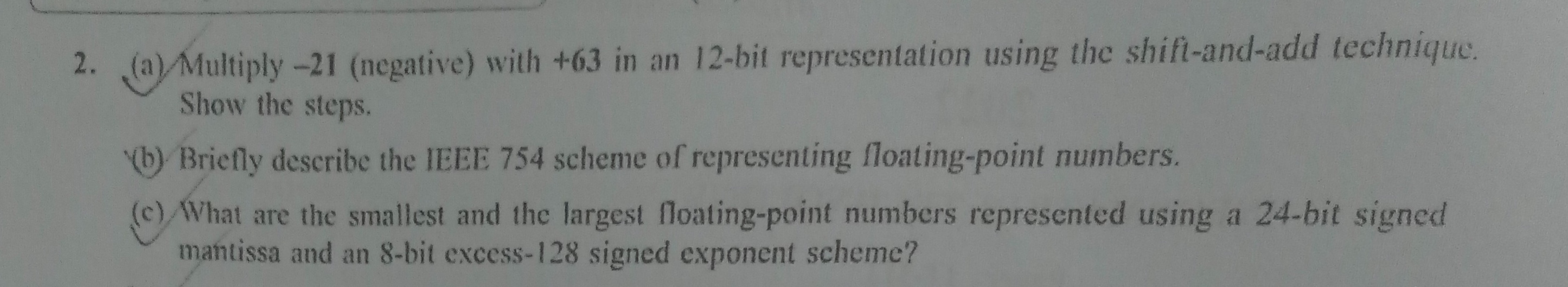  (a) Multiply -21(negative) with +63 in an 12-bit representation using the