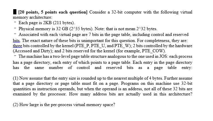 operating system Need complete Answer [ [20 points, 5 points each question]