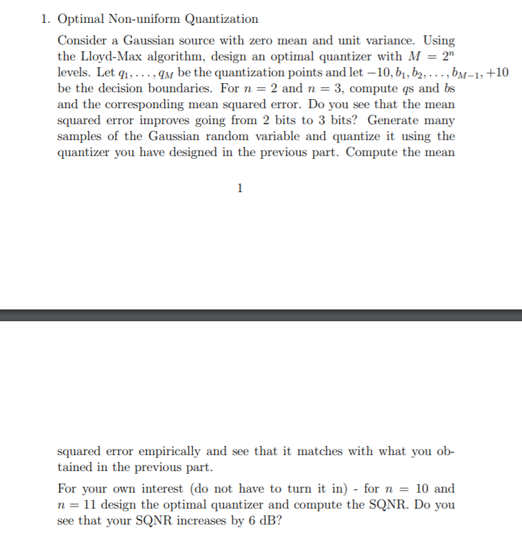 USING MATLAB Instructions Below 1. Optimal Non-uniform Quantization Consider a Gaussian source
