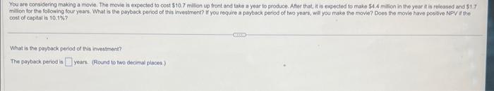 pls help answer the 3 questions You are considering making a movie.