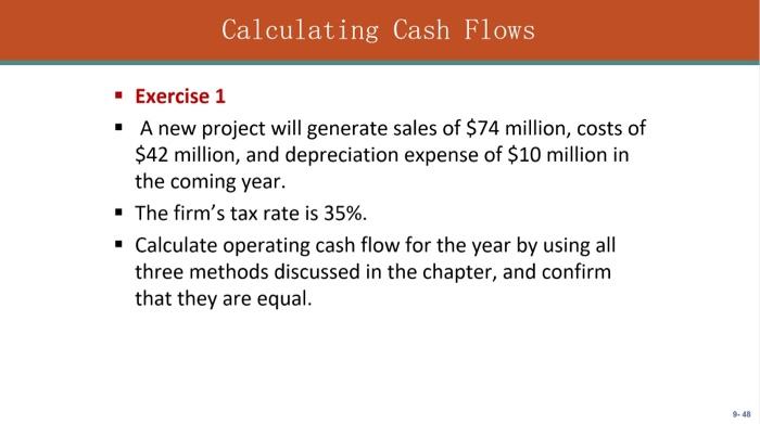  Please use the three methods given to calculate the operating cash