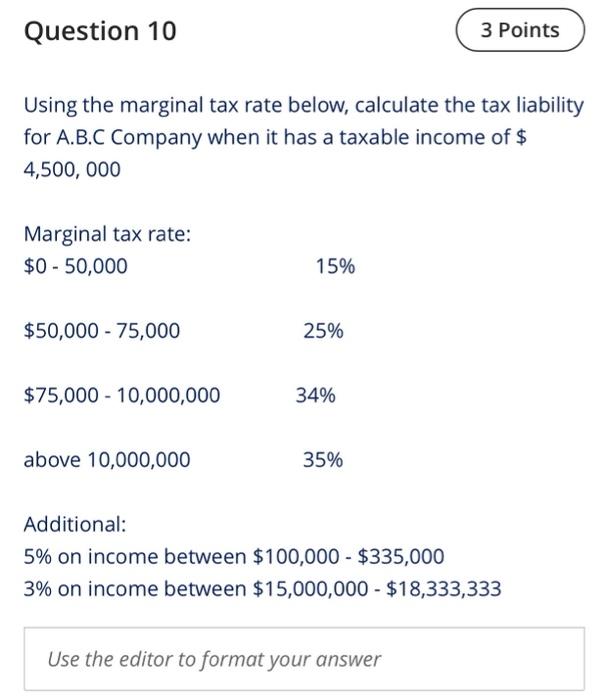  Question 10 3 Points Using the marginal tax rate below, calculate