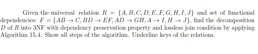  Given the universal relation R = {A. B. C. D, E.