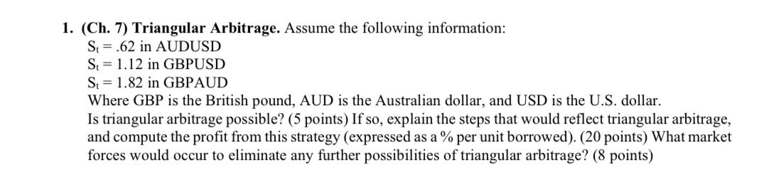 Urgent help! Thank you! (Ch. 7) Triangular Arbitrage. Assume the following information: