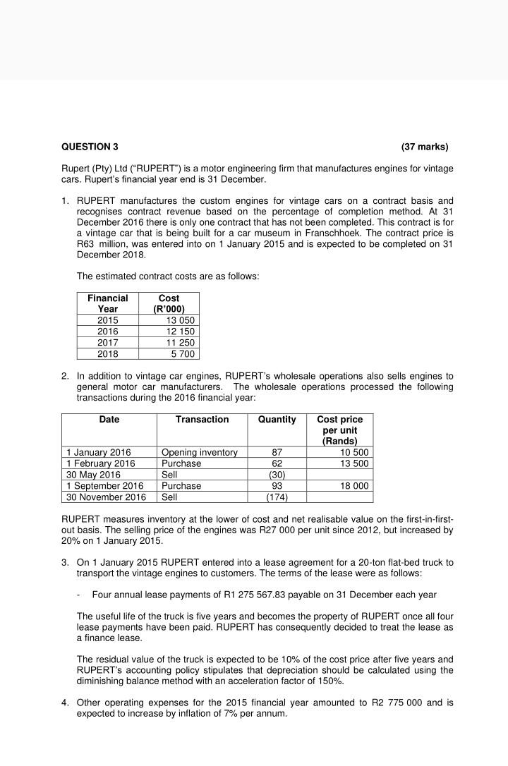  QUESTION 3 (37 marks) Rupert (Pty) Ltd ("RUPERT") is a motor