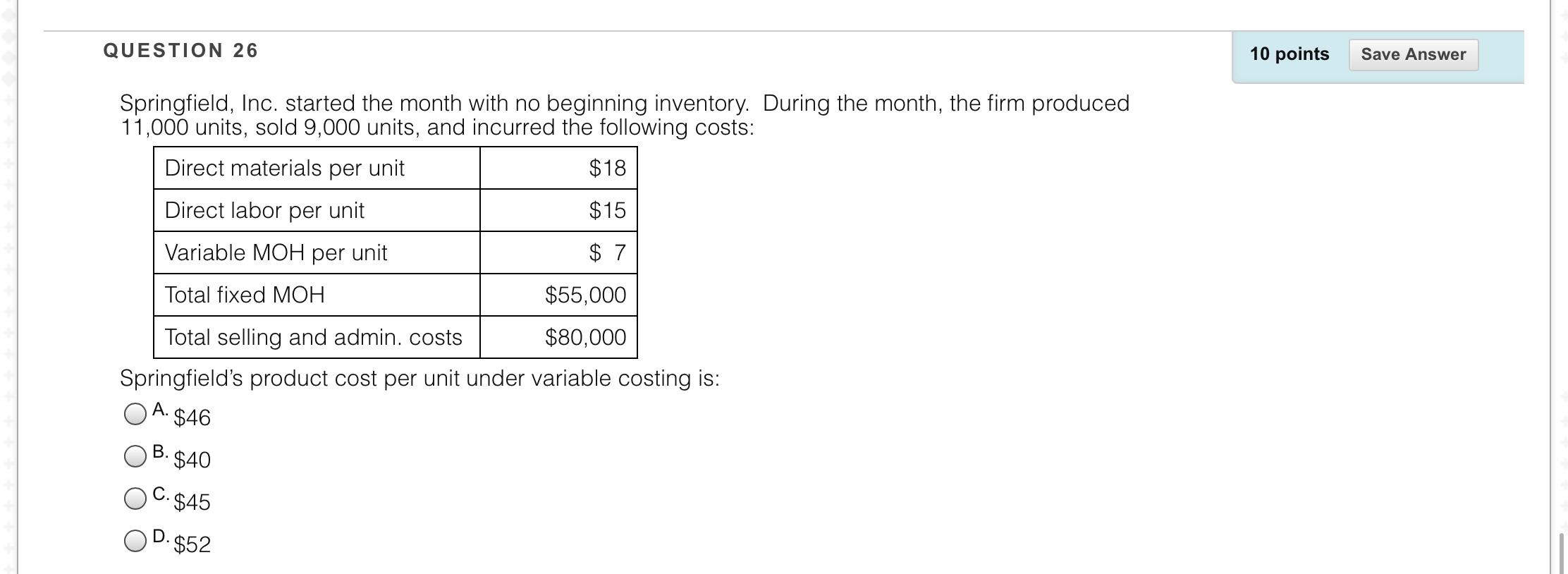 QUESTION 26 10 points Save Answer Springfield, Inc. started the month