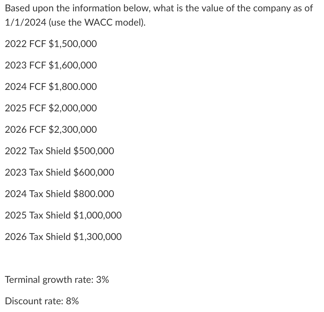  Based upon the information below, what is the value of the