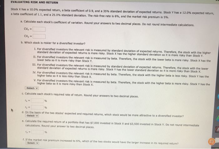  EVALUATING RISK AND RETURN Stock X has a 10.0% expected return,
