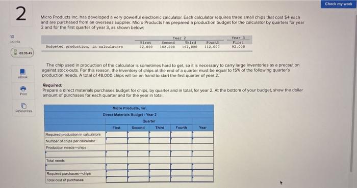  Check my work 2 Micro Products Inc. has developed a very