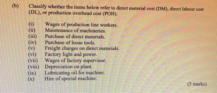 (b) Classify whether the items below refer to direct material cost