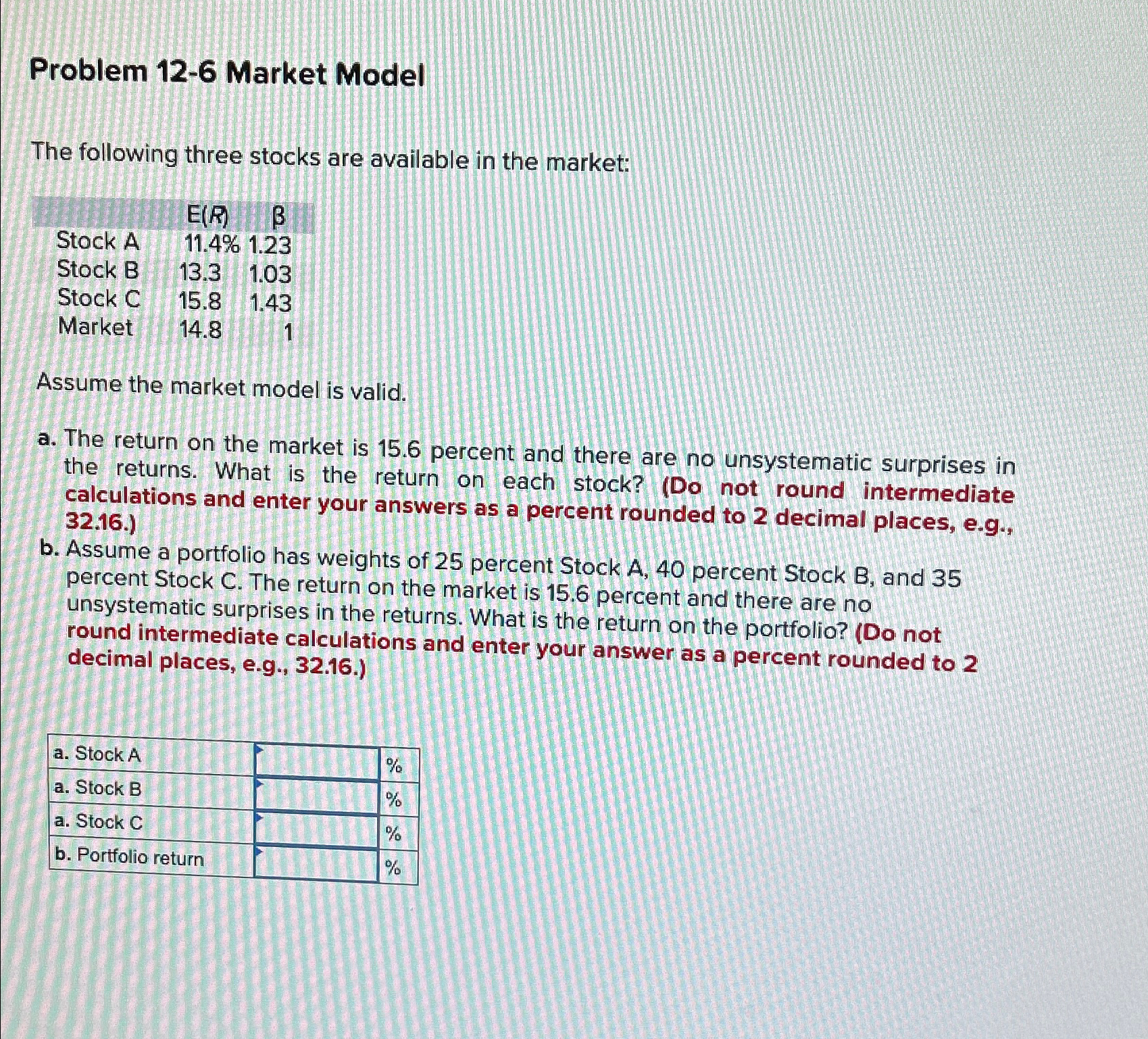  Problem 12-6 Market Model The following three stocks are available in