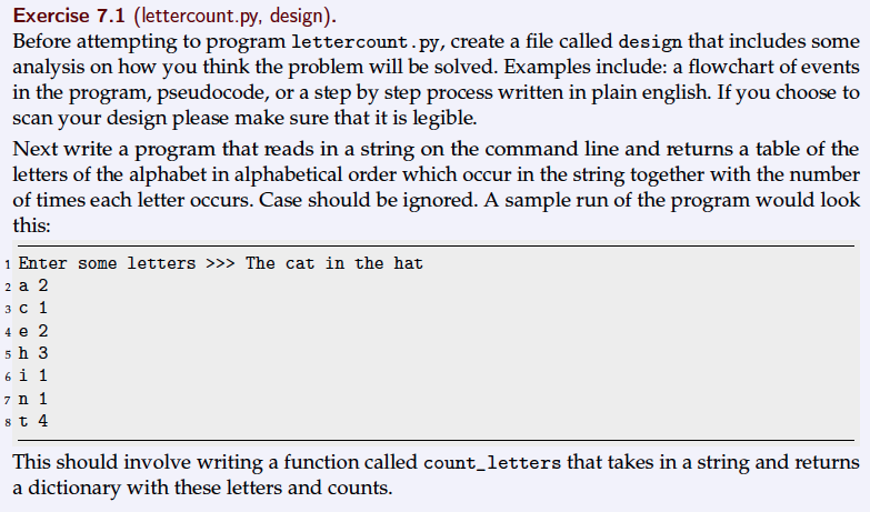  Exercise 7.1 (lettercount.py, design). Before attempting to program lettercount.py, create a