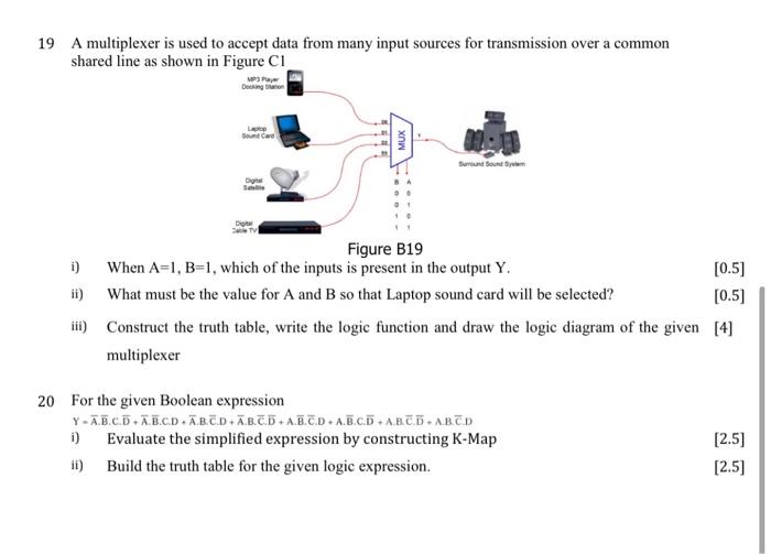  19 A multiplexer is used to accept data from many input