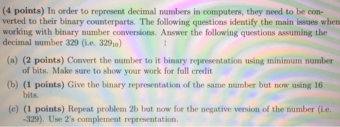  (4 points) In order to represent decimal numbers in computers, they