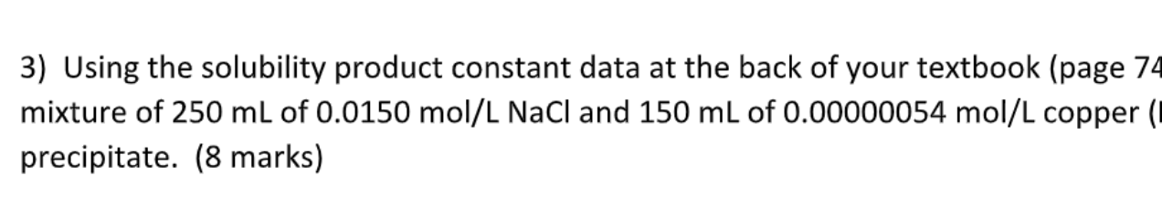 Please help solve. Thank you! 3) Using the solubility product constant