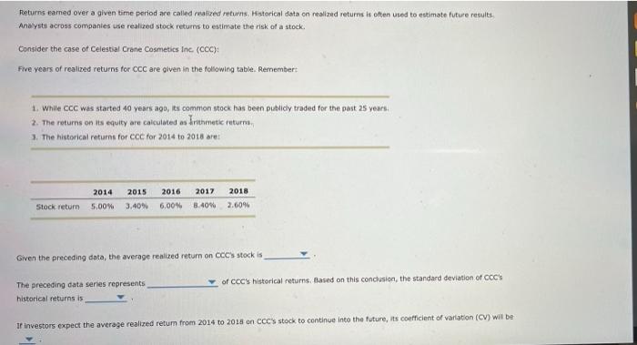  Returns eamed over a given time period are called reared returns.