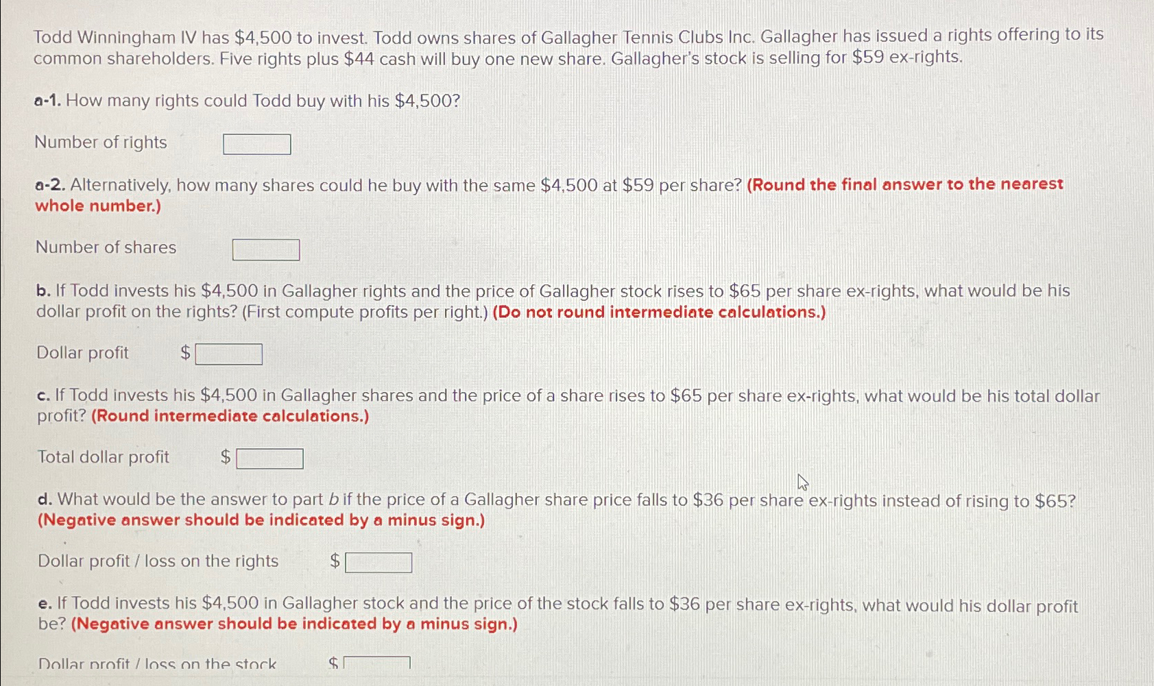  Todd Winningham IV has $4,500 to invest. Todd owns shares of