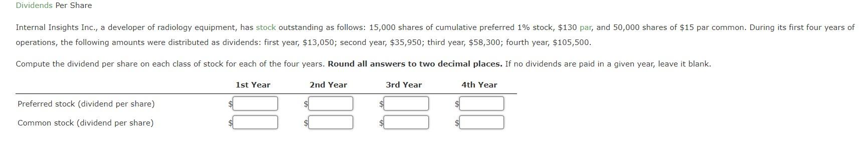  operations, the following amounts were distributed as dividends: first year, $13,050;