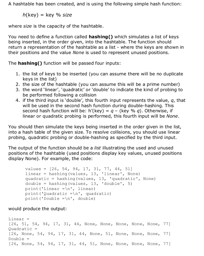 Must be done in python. You need to complete the hasing function.