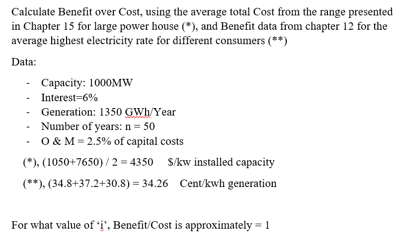  Calculate Benefit over Cost, using the average total Cost from the