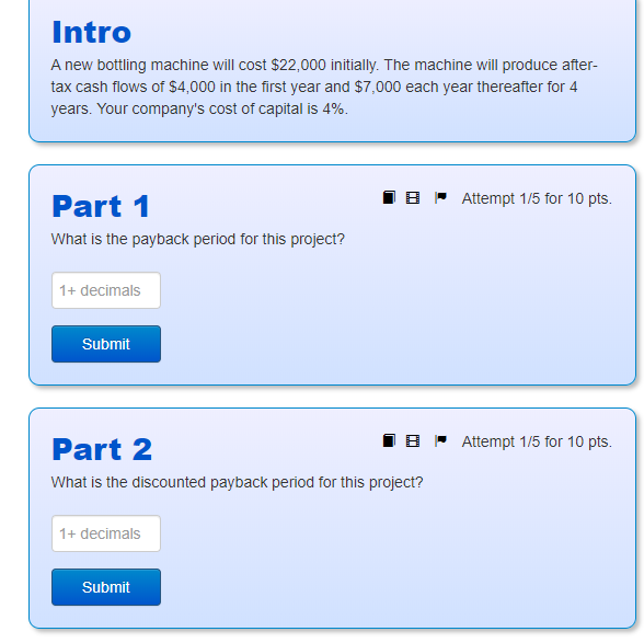  Intro A new bottling machine will cost $22,000 initially. The machine