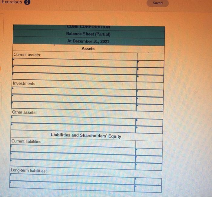 Cone Corporation is in the process of preparing its December 31, 2021,